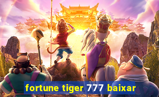 fortune tiger 777 baixar