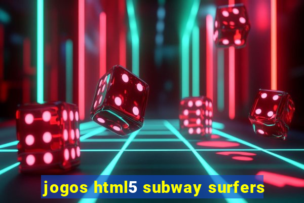 jogos html5 subway surfers