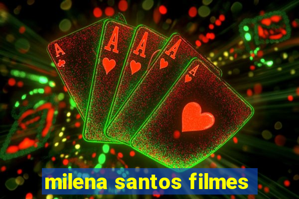 milena santos filmes