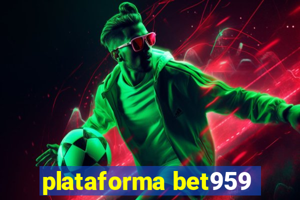 plataforma bet959