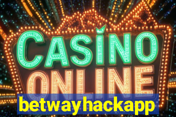 betwayhackapp