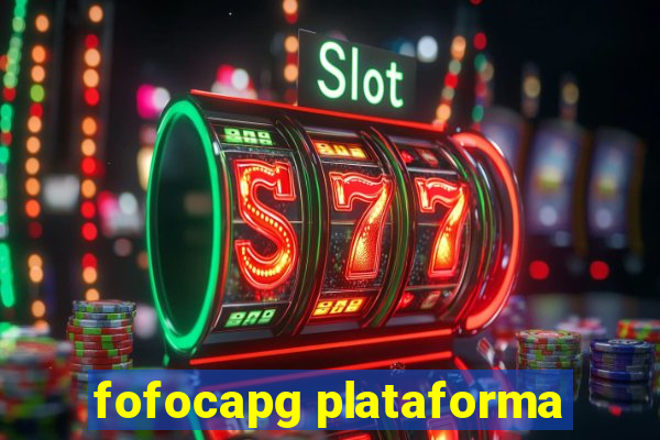 fofocapg plataforma