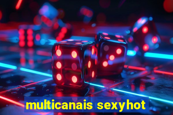 multicanais sexyhot