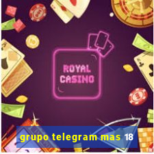 grupo telegram mas 18