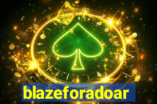 blazeforadoar