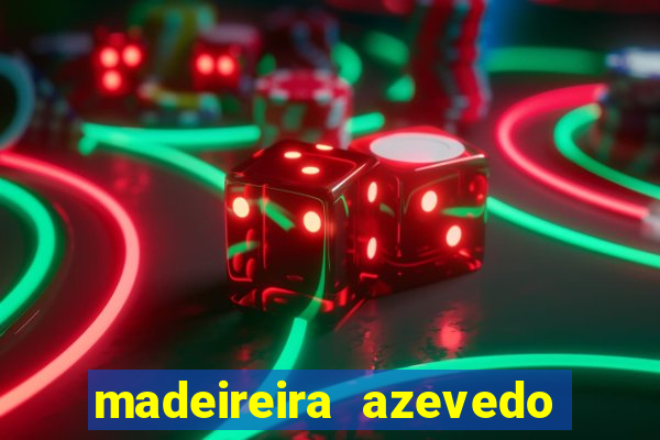 madeireira azevedo barreiras telefone