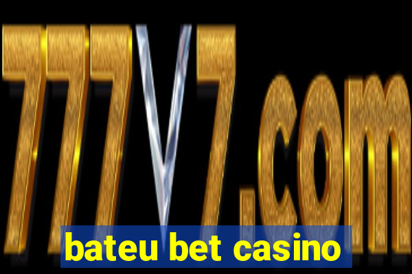 bateu bet casino