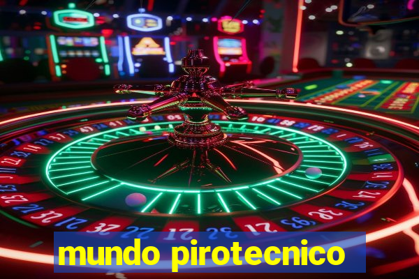 mundo pirotecnico