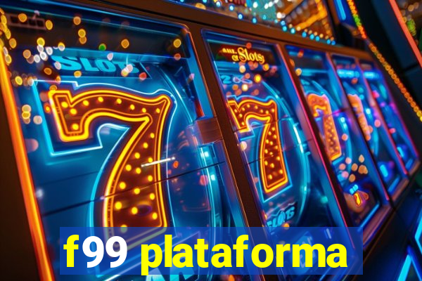 f99 plataforma