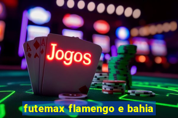 futemax flamengo e bahia