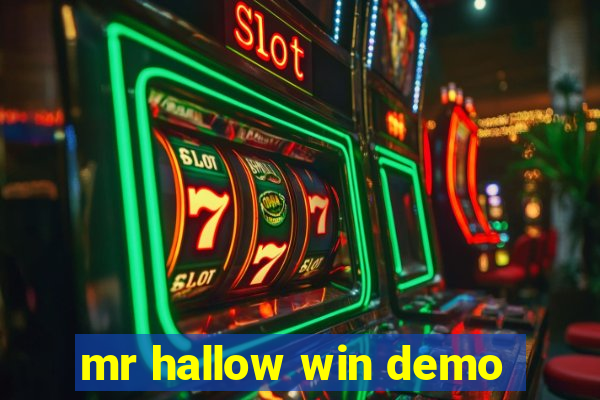 mr hallow win demo