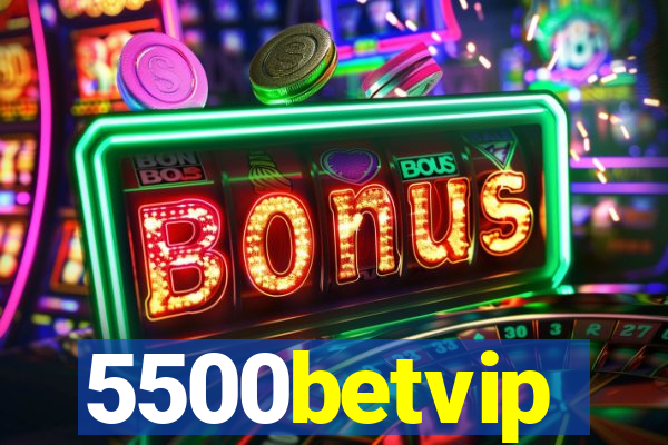 5500betvip