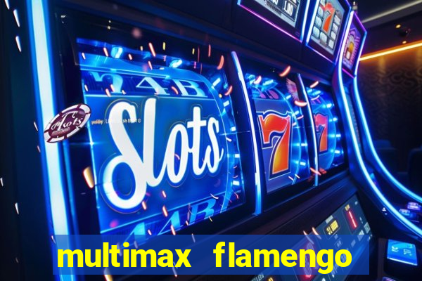 multimax flamengo ao vivo