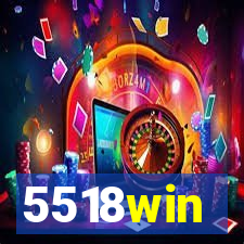 5518win