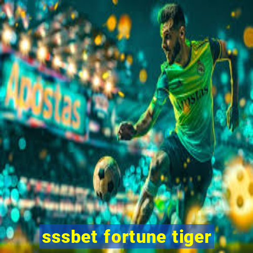 sssbet fortune tiger