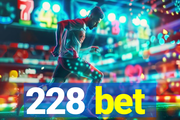 228 bet