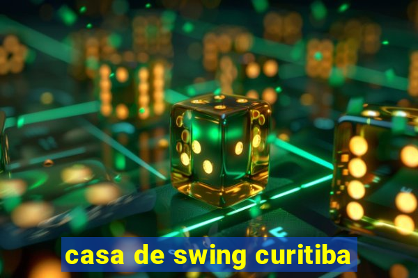 casa de swing curitiba