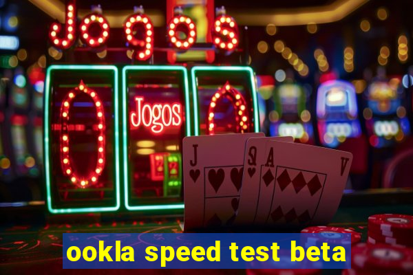 ookla speed test beta