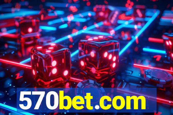 570bet.com