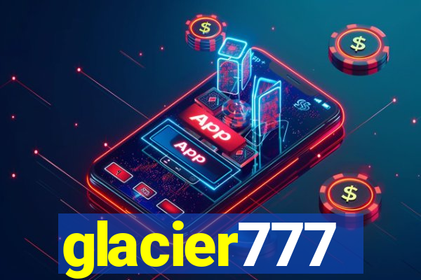 glacier777