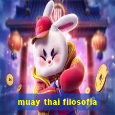 muay thai filosofia