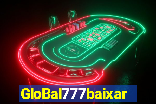 GloBal777baixar