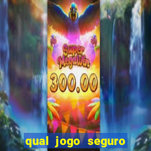 qual jogo seguro para ganhar dinheiro