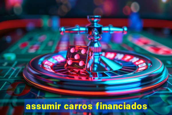 assumir carros financiados