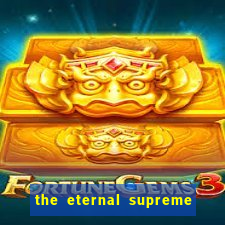 the eternal supreme 288 pt br