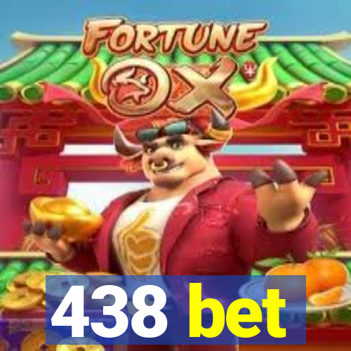 438 bet