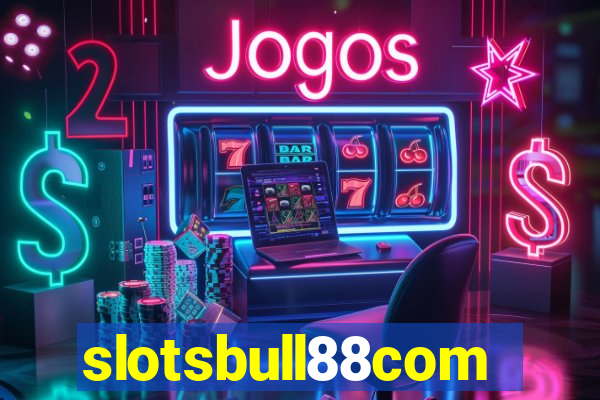 slotsbull88com