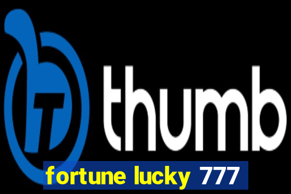 fortune lucky 777