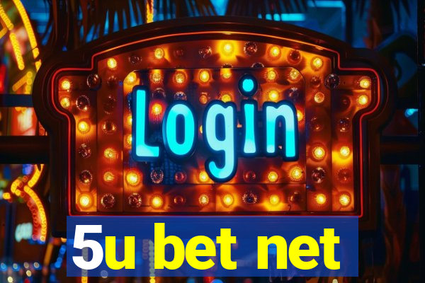 5u bet net