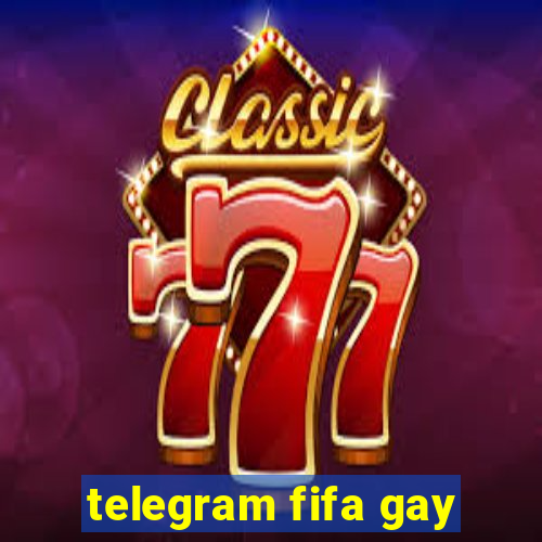 telegram fifa gay