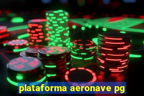 plataforma aeronave pg