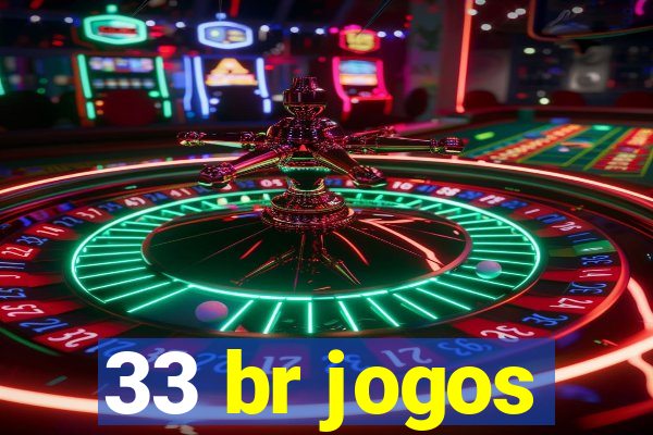 33 br jogos