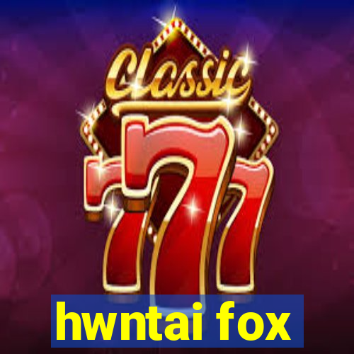 hwntai fox