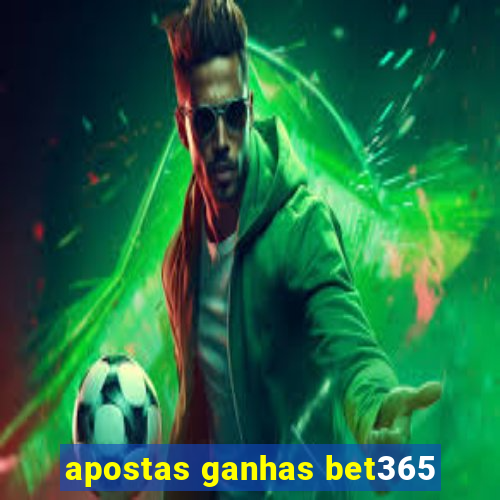 apostas ganhas bet365