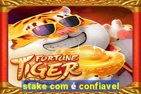 stake com é confiavel