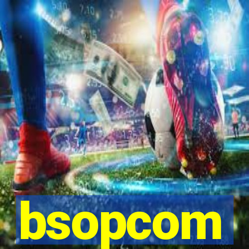 bsopcom