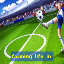 farming life in another world dublado