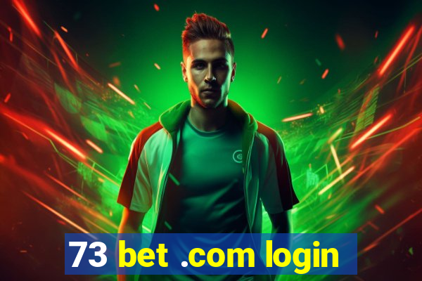 73 bet .com login