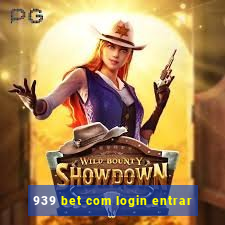 939 bet com login entrar