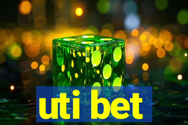 uti bet