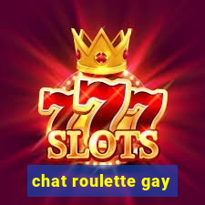 chat roulette gay