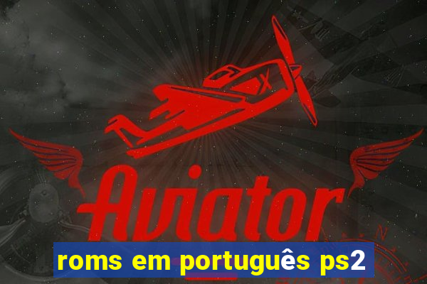 roms em português ps2