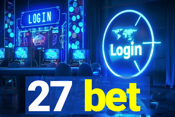 27 bet