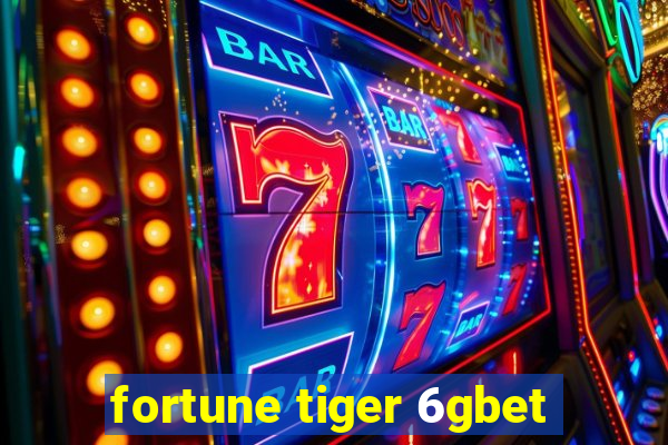 fortune tiger 6gbet