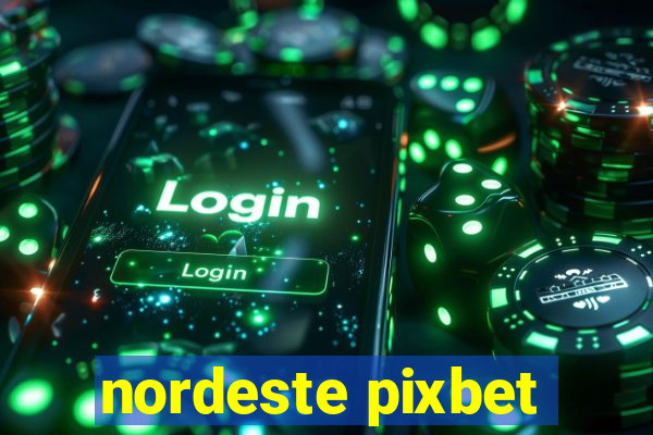 nordeste pixbet