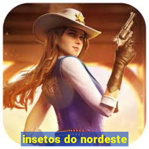 insetos do nordeste